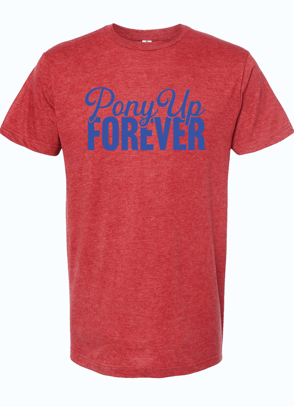PONY UP FOREVER