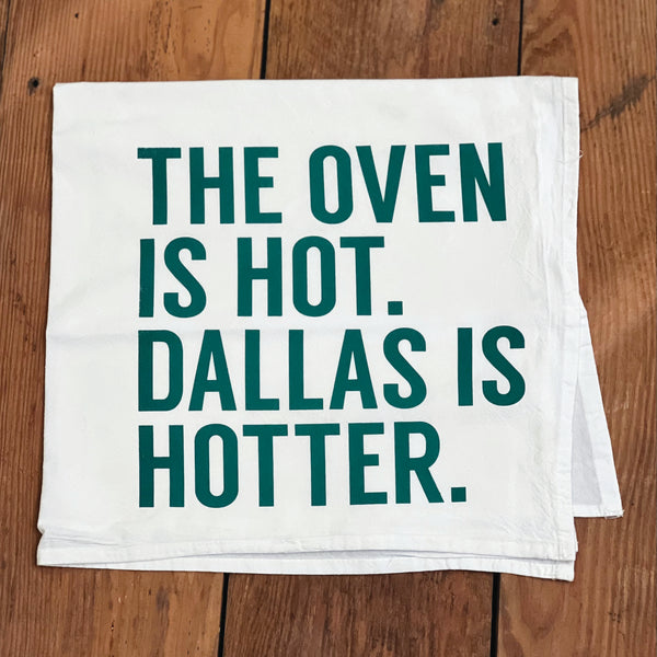 Oven Is Hot Tea Towel