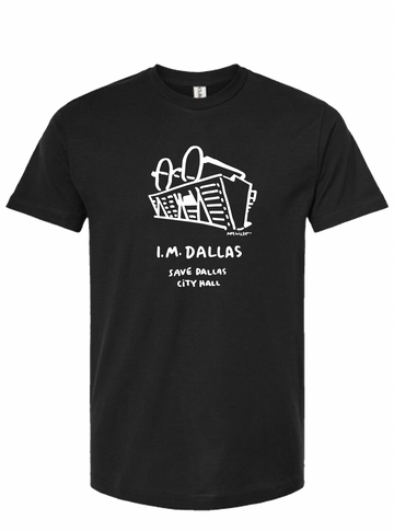Black Save Dallas City Hall T-shirt with white building and glasses illustration and I.M. Dallas lettering by Rob Wilson.