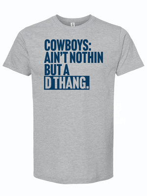 Ain't Nothin' But A D Thang unisex fine jersey tee featuring bold lettering, perfect as a Texas themed gift or Dallas souvenir. Made from 100% ring-spun cotton, this shirt makes a great addition to any collection of Texan gifts or Texas made gifts.