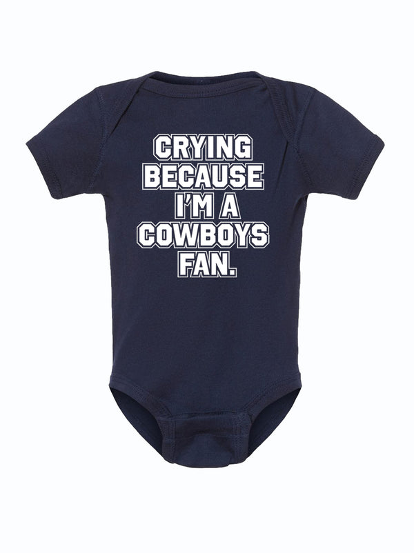 Crying Because I'm A Cowboys Fan Baby Onesie