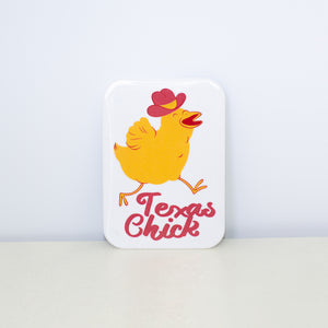 Rectangular , white magnet with Texas Chick design.