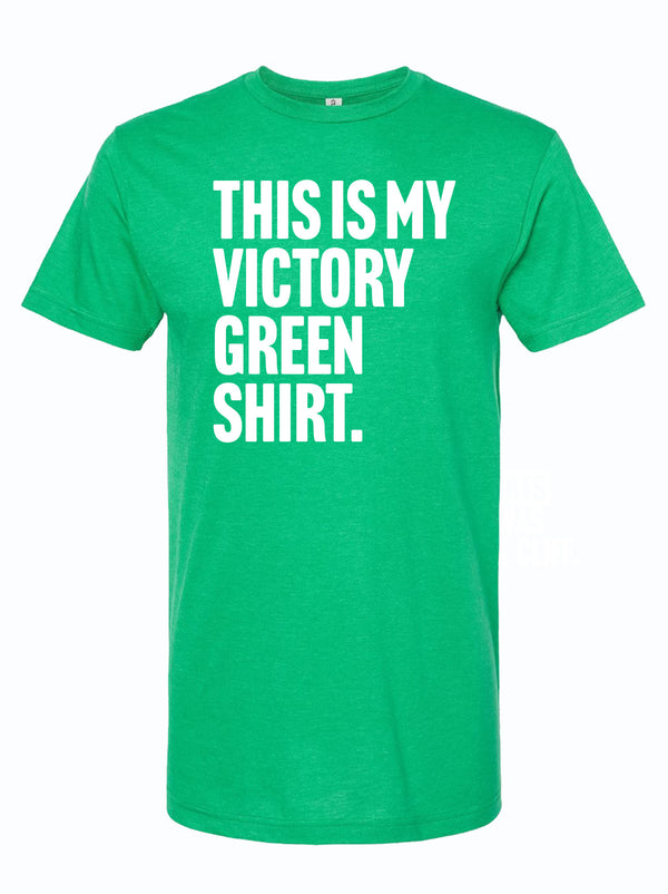 This is my Victory Green Tshirt