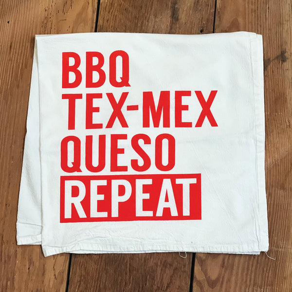 BBQ, Queso, Tex-Mex, Repeat Tea Towel