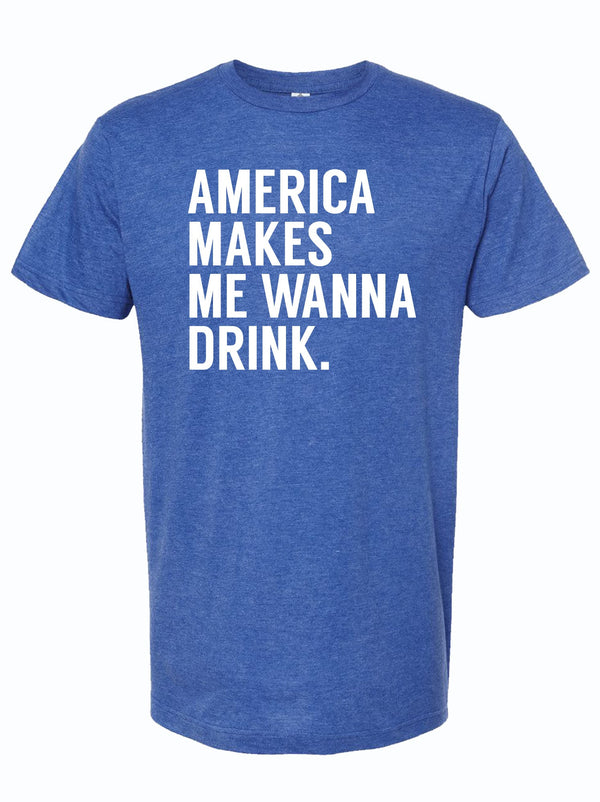 Royal Blue t-shirt with the text 'America Makes Me Wanna Drink'.