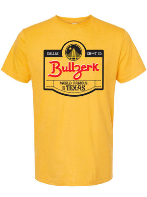 Bullzerk World Famous in Texas - Bullzerk