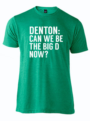 Denton Big D T-shirt featuring bold white text on a green background, perfect for showing Texas pride. This stylish tee makes a great Texas themed gift and is among unique Texas Made Gifts. Ideal for anyone looking for souvenirs from Texas or a dallas souvenir, this Texan gift is sure to impress.