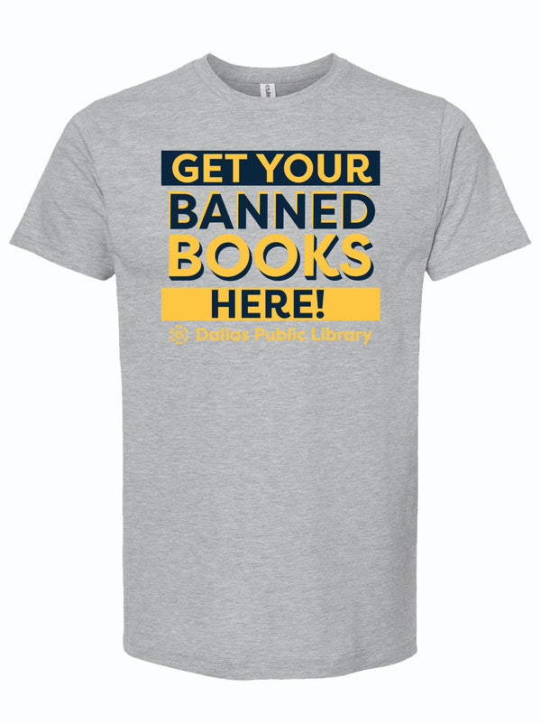 Get Your Banned Books Here t-shirt featuring bold text design, perfect for book lovers and supporters of the Dallas Public Library. A great Texas themed gift for avid readers, this shirt represents Texas pride and makes for an ideal souvenir from Texas or Texan gift.