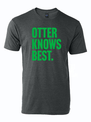 Stylish gray unisex t-shirt featuring bold green text that reads 'OTTER KNOWS BEST.' This Texas themed gift is perfect for anyone seeking unique Texas Made Gifts and souvenirs from Texas, ideal as a dallas souvenir or a thoughtful present for those who love Texan gifts.