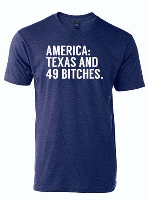 Unisex Tri-Blend T-shirt featuring the phrase 'America: Texas and 49 Bitches.' Perfect Texas themed gift, showcasing Texas Made Gifts. A fun souvenir from Texas ideal for those looking for Dallas souvenirs and unique Texan gifts.